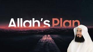 ALLAH HAS A BEAUTIFUL PLAN FOR YOU - DONT WORRY - MUFTI MENK