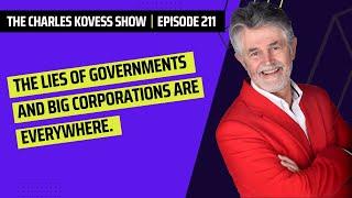 Ep #211. The lies of governments and big corporations abound