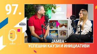 Xplore Marketing Episode 97 Йоана Колева JAMBA - Успешни каузи и инициативи