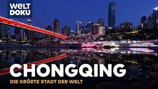 CHONGQING - Die größte Stadt der Welt - Megacity in China   WELT Doku