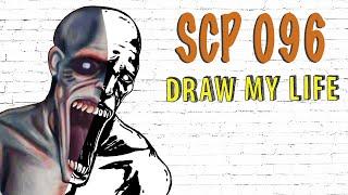 SCP 096  Draw My Life