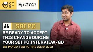 CTwT E747 - SBI PO 2022 Topper Jay Pandey  1st Attempt  IBPS Clerk