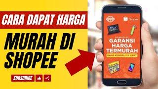 cara mendapatkan Harga murah di shopee Terbaru