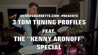 3 TOM TUNING PROFILES FOR A 1 UP 2 DOWN KIT feat THE KENNY ARONOFF SPECIAL