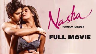 Poonam Pandey Debut Movie Nasha  Hindi Bollywood Full Movie  Poonam Pandey Full Film  Hindi