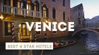 Venice best hotels Top 10 hotels in Venice Italy - *4 star*