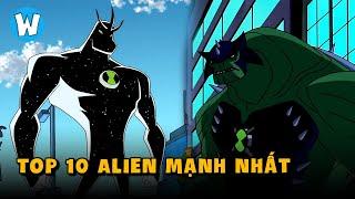 TOP 10 Alien Mạnh Nhất trong Ben 10