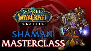 Classic WoW Shaman MasterClass  Leveling PvE PvP Talents Gear Theorycraft Rotations & More