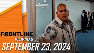 FRONTLINE PILIPINAS LIVESTREAM  September 23 2024