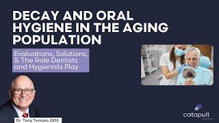 Dental Treatment Geriatric Decay & Oral Hygiene  Mar 14 2023