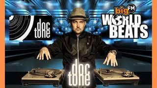 BIG FM WORLDBEATS SHOW 98 18 - 07 - 18 DJ DOC TONE REGGAETON SET 2