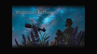 Сюжетище - Impostor Factory #2