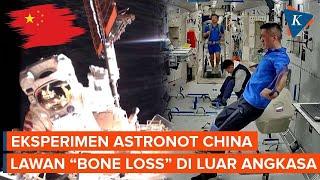 Astronot China Rampungkan Eksperimen untuk Atasi Pengeroposan Tulang di Luar Angkasa