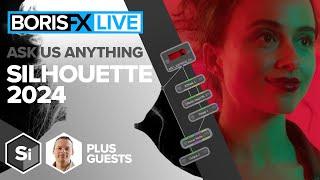 Ask Us Anything about Silhouette 2024┃Live Q&A with Ben Brownlee Boris FX Live #63