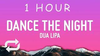 Dua Lipa - Dance The Night From Barbie The Album  1 HOUR