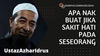 Apa Nak Buat Kalau Kita Kecil Hati Dengan Seseorang  Ustaz Azhar Idrus #jagahati #ustazazharidrus