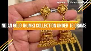 Indian Gold Earrings Jhumki Collection Under 15 Grams Weight