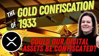 Gold Confiscation in 1933. Why did it happen? Could it happen again with digital & crypto assets?