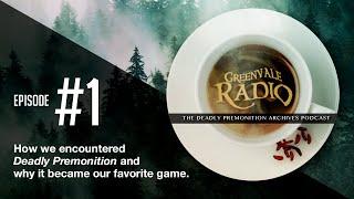 Greenvale Radio Ep 01 How we encountered Deadly Premonition and why it became our favorite game.