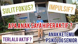 HIPERAKTIF  SULIT FOKUS  DISLEKSIA? ANAK 6 TAHUN KETEMU PSIKOLOG IMPULSIF  TIDAK BISA DIAM