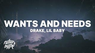 Drake - Wants and Needs Lyrics ft. Lil Baby