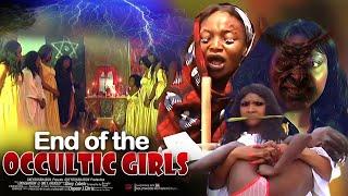 End Of The Occultic Girls - Nigerian Movies