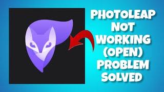 How To Solve Photoleap App Not WorkingNot Open Problem Rsha26 Solutions