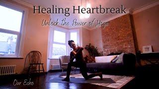 Healing Heartbreak Unlock the Power of Transformation through Yoga - Our Echo