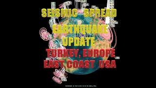 2082023 -- Seismic Activity Spreading -- Turkey Europe and East Coast USA VIRGINIA moving now