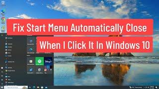 Fix Start Menu Automatically Close When I Click It In Windows 10