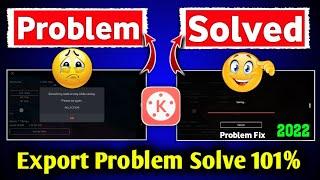 Kinemaster Export Problem Solve 101% 2022  Something went wrong while saving  Problem solution