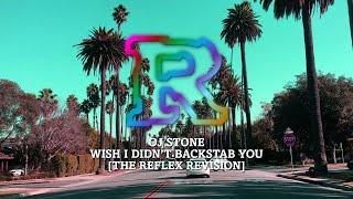 OJ Stone - Wish I Didnt Backstab You The Reflex Revision