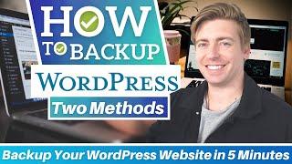 How To Backup Your WordPress Website For FREE in Minutes  Two Simple Methods