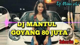 DJ GOYANG 80 JUTA MANTUL TERBARU 2019 VIRAL