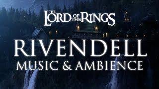 Middle Earth  Rivendell - Music & Ambience