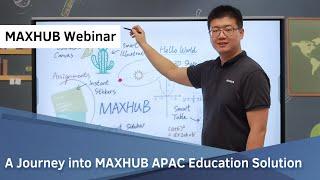 A Journey into MAXHUB APAC Education Solution