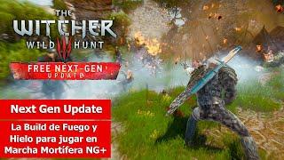 The Witcher III Next-Gen Update Tips & Trucos La Build de Fuego y Hielo para Marcha Mortifera NG+