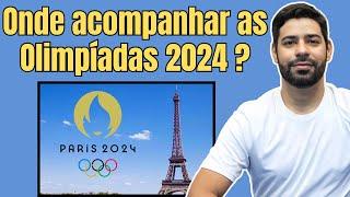 JOGOS OLÍMPICOS 2024 - Onde assistir?