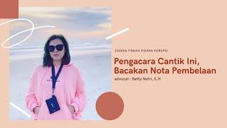 Pengacara Cantik  Bacakan Nota Pembelaan 