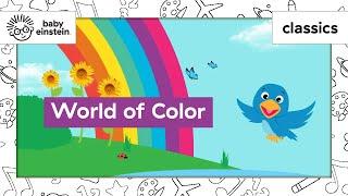 Babies Learning Colors  Colors in the Rainbow  Toddler Education  World of Colors  Baby Einstein
