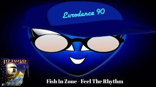 Fish In Zone - Feel The Rhythm  يورودانس ميوزيك 