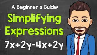 How to Simplify an Expression A Beginners Guide  Algebraic Expressions  Math with Mr. J