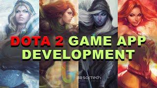 Dota 2 Game App Development Process Step By Step  Dota 2  BR SOFTECH