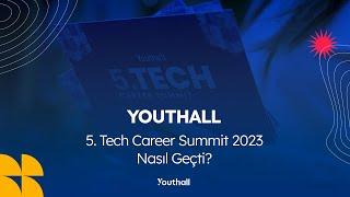 5. Tech Career Summit 2023 Nasıl Geçti?