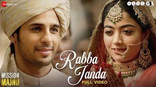 Rabba Janda - Full Video  Mission Majnu  Sidharth Malhotra Rashmika  Jubin N Tanishk B Shabbir