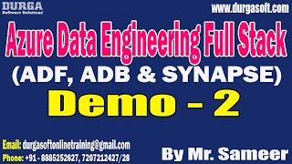 Azure Data Engineering Full Stack tutorials  Demo - 2  by Mr. Sameer On 03-07-2024 @9AM IST