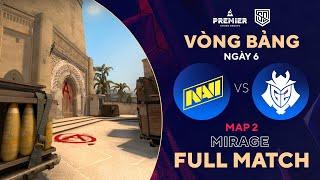 FULLMATCH G2 - NAVI  MAP 1 MIRAGE  BLAST Spring Group  Tiếng Việt - 500Bros