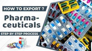 How to Export Pharmaceuticals A to Z information  Pharmaceuticals Export Import Business