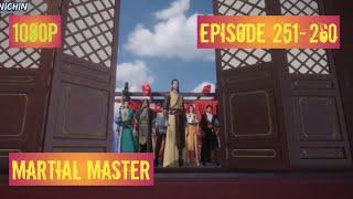 Martial Master Episode 251-260 Sub Indo