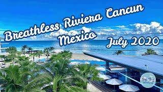 Breathless Riviera Cancun July 2020